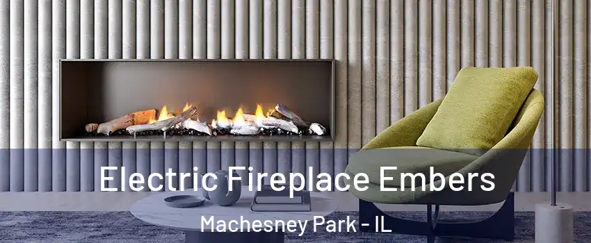  Electric Fireplace Embers Machesney Park - IL