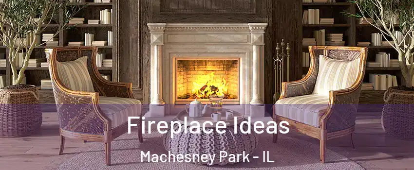  Fireplace Ideas Machesney Park - IL